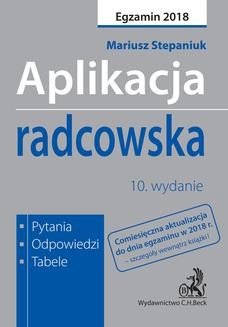 Ebook Aplikacja radcowska. Pytania odpowiedzi tabele. Wydanie 10 pdf