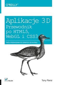 Chomikuj, ebook online Aplikacje 3D. Przewodnik po HTML5, WebGL i CSS3. Tony Parisi