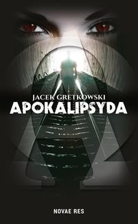 Chomikuj, ebook online Apokalipsyda. Jacek Gretkowski