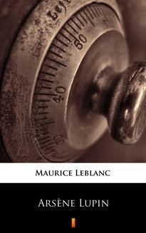 Chomikuj, ebook online Arsène Lupin. Maurice Leblanc