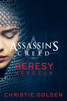 Chomikuj, ebook online Assassin s Creed: Heresy. Herezja. Christie Golden