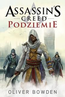 Chomikuj, ebook online Assassin’s Creed: Podziemie. Oliver Bowden