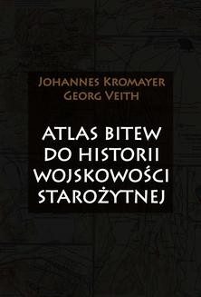 Chomikuj, ebook online Atlas bitew do historii wojskowości starożytnej. Johannes Kromayer