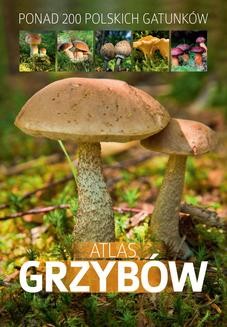 Ebook Atlas grzybów. Ponad 200 polskich gatunków pdf