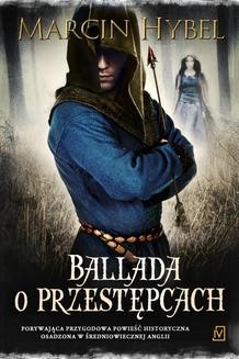 Chomikuj, ebook online Ballada o przestępcach. Marcin Hybel