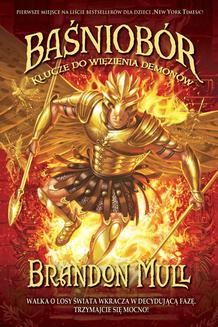 Chomikuj, ebook online Baśniobór. Klucze do więzienia demonów. Brandon Mull