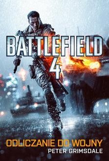 Chomikuj, ebook online Battlefield 4: Odliczanie do wojny. Peter Grimsdale