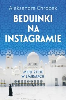 Chomikuj, ebook online Beduinki na Instagramie. Aleksandra Chrobak