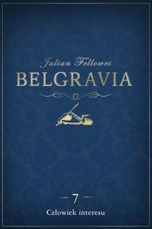 Chomikuj, ebook online Belgravia Człowiek interesu-odcinek 7. Julian Fellowes