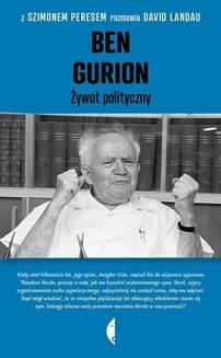Ebook Ben Gurion. Żywot polityczny pdf