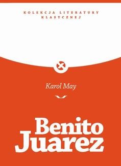 Chomikuj, ebook online Benito Juarez. Karol May