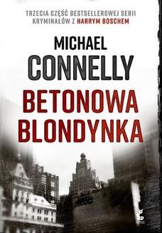 Chomikuj, ebook online Betonowa blondynka. Michael Connelly