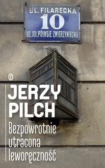 Chomikuj, ebook online Bezpowrotnie utracona leworęczność. Jerzy Pilch