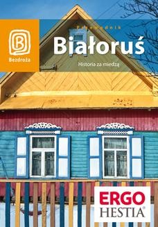 Ebook Białoruś. Historia za miedzą. Wydanie 1 pdf