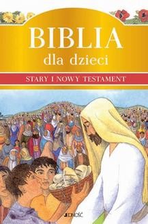 Ebook Biblia dla dzieci. Stary i Nowy Testament pdf