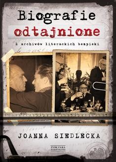 Chomikuj, ebook online Biografie odtajnione. Z archiwów literackich bezpieki. Joanna Siedlecka
