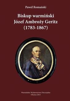 Ebook Biskup warmiński Józef Ambroży Geritz (1783-1867) pdf