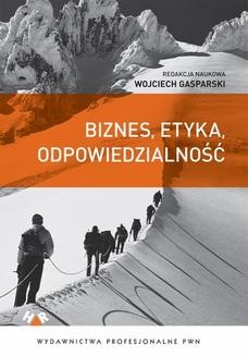Chomikuj, ebook online Biznes, etyka, odpowiedzialność. Wojciech Gasparski
