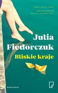 Chomikuj, ebook online Bliskie kraje. Julia Fiedorczuk