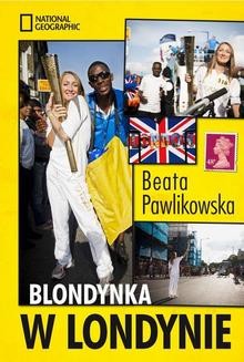Chomikuj, ebook online Blondynka w Londynie. Beata Pawlikowska