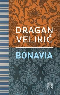 Chomikuj, ebook online Bonavia. Dragan Velikić