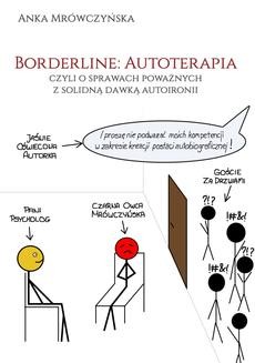 Ebook Borderline: Autoterapia, czyli o sprawach poważnych z solidną dawką autoironii pdf