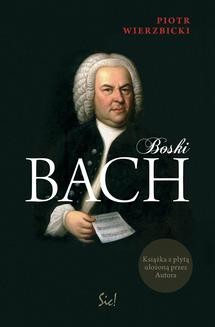 Chomikuj, ebook online Boski Bach. Piotr Wierzbicki