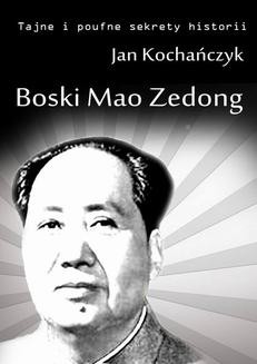 Chomikuj, ebook online Boski Mao Zedong. Jan Kochańczyk
