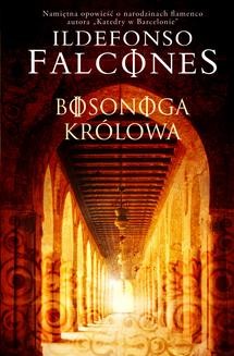Chomikuj, ebook online Bosonoga królowa. Ildefonso Falcones