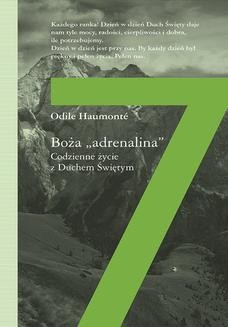 Chomikuj, ebook online Boża adrenalina . Codzienne życie z Duchem Świętym. Haumonte Odile