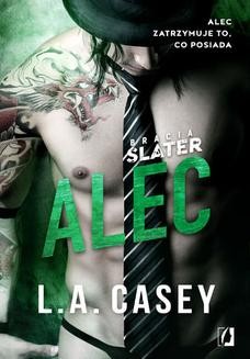 Chomikuj, ebook online Bracia Slater. Alec. L.A. Casey