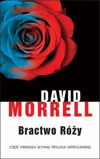 Chomikuj, ebook online Bractwo róży. David Morrell
