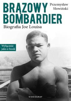 Ebook Brązowy Bombardier. Biografia Joe Louisa pdf