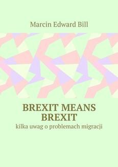 Chomikuj, ebook online Brexit means Brexit. Marcin Bill