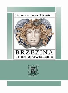 Chomikuj, ebook online Brzezina i inne opowiadania. Jarosław Iwaszkiewicz