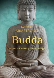 Chomikuj, ebook online Budda. Portret człowieka przebudzonego. Karen Armstrong