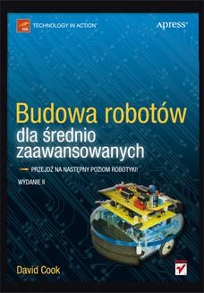 Ebook Budowa robotów dla średnio zaawansowanych. Wydanie II pdf
