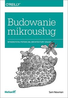 Chomikuj, ebook online Budowanie mikrousług. Sam Newman