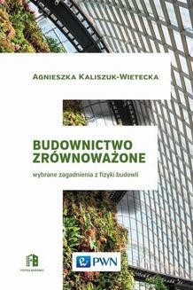 Chomikuj, ebook online Budownictwo zrównoważone. Agnieszka Kaliszuk-Wietecka