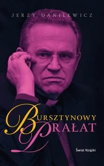 Chomikuj, ebook online Bursztynowy Prałat. Jerzy Danilewicz