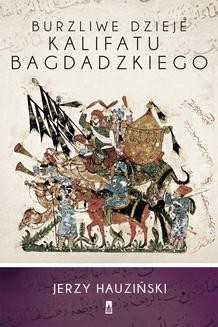 Ebook Burzliwe dzieje kalifatu bagdadzkiego pdf