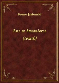 Chomikuj, ebook online But w butonierce (tomik). Bruno Jasieński