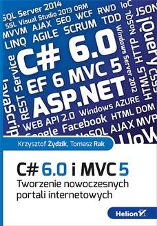 Chomikuj, ebook online C# 6.0 i MVC 5. Tworzenie nowoczesnych portali internetowych. Krzysztof Żydzik