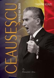 Ebook Ceausescu. Piekło na ziemi pdf
