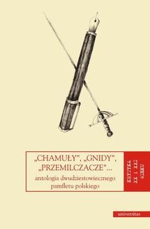 Ebook Chamuły, gnidy, przemilczacze… Antologia dwudziestowiecznego pamfletu polskiego pdf