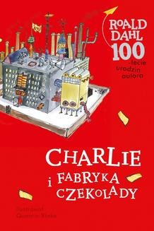 Chomikuj, ebook online Charlie i fabryka czekolady. Roald Dahl