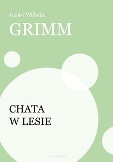 Chomikuj, ebook online Chata w lesie. Jacob Grimm