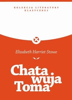 Chomikuj, ebook online Chata wuja Toma. Elizabeth Harriet Stowe