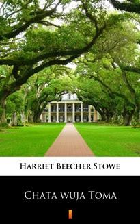 Chomikuj, ebook online Chata wuja Toma. Harriet Beecher Stowe