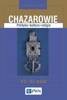 Chomikuj, ebook online Chazarowie. Polityka kultura religia. Jarosław Dudek